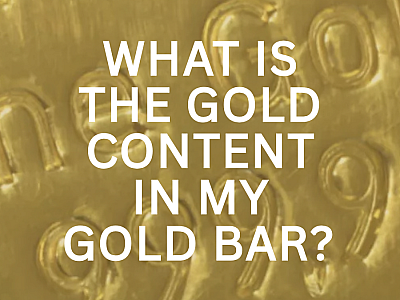 What is the Gold Content in My Gold Bar?